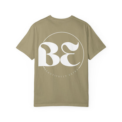 Be Beautifully Extra T-Shirt — Bold Slogan Graphic Tee