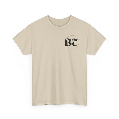Be Beautifully Extra T-Shirt — Funny Positive Statement Tee