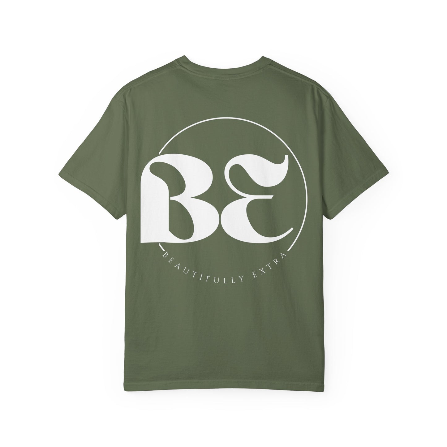 Be Beautifully Extra T-Shirt — Bold Slogan Graphic Tee