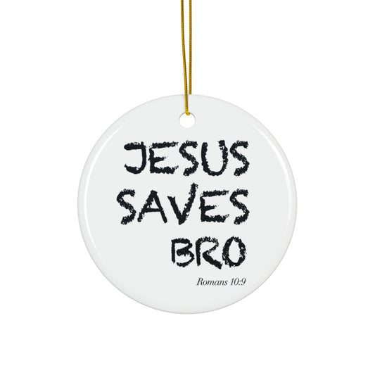 Jesus Saves Bro Ceramic Star Ornament — Religious Christmas Decoration (Romans 10:9)