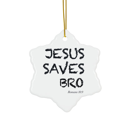 Jesus Saves Bro Ceramic Star Ornament — Religious Christmas Decoration (Romans 10:9)