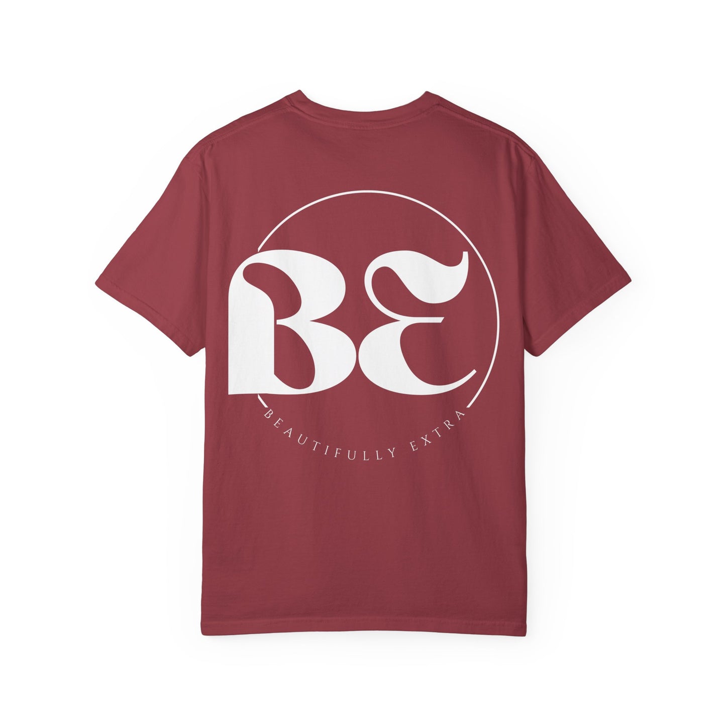 Be Beautifully Extra T-Shirt — Bold Slogan Graphic Tee