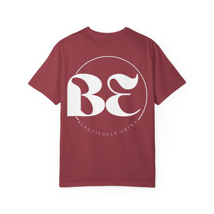 Be Beautifully Extra T-Shirt — Bold Slogan Graphic Tee