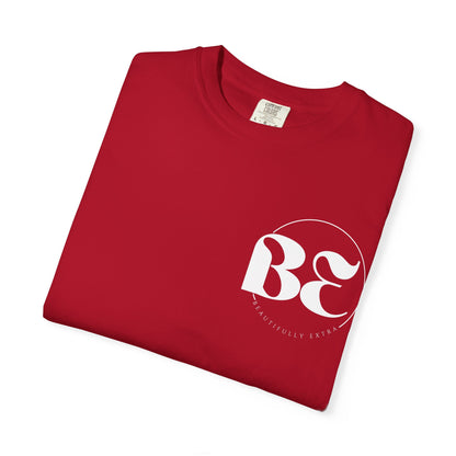 Be Beautifully Extra T-Shirt — Bold Slogan Graphic Tee